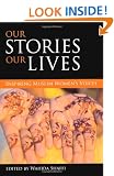 Our Stories, Our Lives: Inspiring Muslim Women's Voices