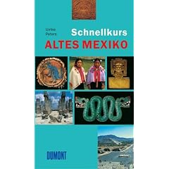 DuMont Schnellkurs Altes Mexiko