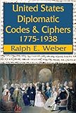 United States diplomatic codes and ciphers, 1775-1938