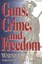 Guns, Crime, and Freedom