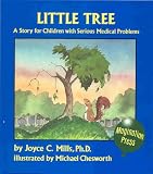 Little Tree: A Story for Children with Serious Medical Problems