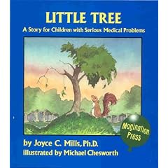 Little Tree: A Story for Children With Serious Medical Problems
