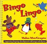 Bingo Lingo: Supporting Language Development Through Songs and Rhymes (Classroom Music)