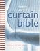 Katrin Cargill's Curtain Bible: Simple and Stylish Designs for Contemporary Curtains and Blinds by Katrin Cargill ISBN 0821227505