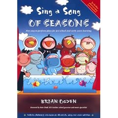 Sing a Song of Seasons: Five Easy to Perform Plays for Pre-school and Early Years Learning