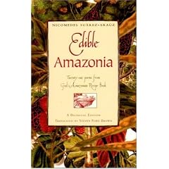 Edible Amazonia: Twenty One Poems From God's Amazonian Recipe Book