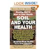 Soil and Your Health: Healthy Soil Is Vital to Your Health (Basic Health Guides)