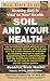 Book Soil and Your Health: Healthy Soil Is Vital to Your Health (Basic Earth Guides)