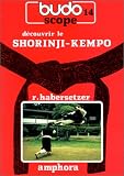 Budoscope, tome 14 : Découvrir le Shorinji-Kempo