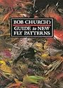 Bob Church's Guide to New Fly Patterns