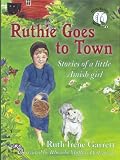 Ruthie Goes to Town (Little Ruthie Series)