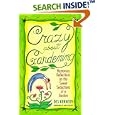 Crazy about Gardening: Humorous Reflections on the Sweet Seductions of a Garden by  Des Kennedy