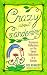 Book Crazy about Gardening: Humorous Reflections on the Sweet Seductions of a Garden