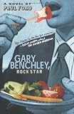 Gary Benchley, Rock Star