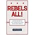 Rebels All!: A Short History of the Conservative Mind in Postwar America (Ideas in Action)