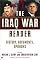 The Iraq War Reader: History, Documents, Opinions