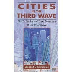 Cities in the Third Wave: The Technological Transformation of Urban America