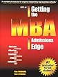 ABC of Getting the MBA Admissions Edge (officially supported by McKinsey, Goldman Sachs, BCG, Bain) (MBA Site Guides)