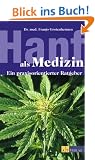Hanf als Medizin: Ein praxisorientierter Ratgeber zur Anwendung von Canabis und Dronabinol