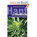 Hanf als Medizin: Ein praxisorientierter Ratgeber zur Anwendung von Canabis und Dronabinol