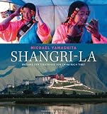 Produkt-Bild: Shangri-La: Entlang der Teestra&szlig;e von China nach Tibet