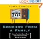 Somehow Form a Family: Stories That Are Mostly True