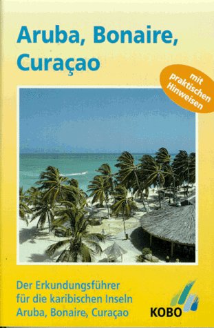 City Travel Guides Discounted  Bücher : Aruba, Bonaire, Curacao. Ein Reisehandbuch: Mit praktischen Hinweisen