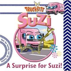 A Surprise for Suzi! (Truckitts)