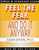Feel the Fear and Do It Anyway