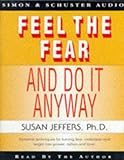 Feel the Fear and Do It Anyway