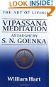 The Art of Living: Vipassana Meditation as Taught by S.N. Goenka
