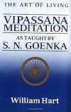 The Art of Living : Vipassana Meditation as Taught By S.N. Goenka (Audio Book) (Vipassana Meditation and the Buddha's Teachings)