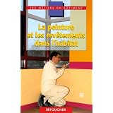 La peinture et les rev�tements dans l'habitat CAP-BEP-Bac Propar Dominique Aufradet