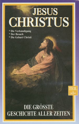 Jesus Christus - Die größte Geschichte aller Zeiten - Teil 1