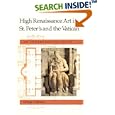 High Renaissance Art in St. Peter's and the Vatican: An Interpretive Guide