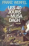 Les 40 jours du Musa Dagh par Franz Werfel Les 40 jours du Musa Dagh par Werfel