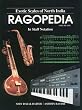 Ragopedia: Exotic Scales of North India: 1