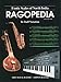 Ragopedia: Exotic Scales of North India - Volume 1