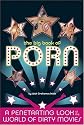 The Big Book of Porn: A Penetrating Look at the World of Dirty Movies