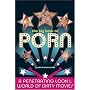 The Big Book of Porn: A Penetrating Look at the World of Dirty Movies