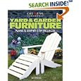Yard and Garden Furniture: Plans and Step-by-Step Projects by  Bill Hylton and Editors of Creative Homeowner