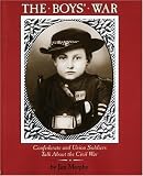 The Boys' War: Confederate and Union Soldiers Talk About the Civil War Jim Murphy