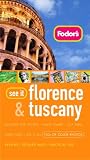 Fodors See It Florence and Tuscany, 1st Edition (Fodors See It)
