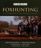 Foxhunting: A Celebration in Photographs