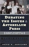 The Antebellum Era : Primary Documents On Events From 1820 To 1860