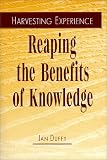 Harvesting Experience: Reaping the Benefits of Knowledge