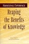 Harvesting Experience: Reaping the Benefits of Knowledge
