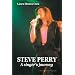 STEVE PERRY - A singer's journey