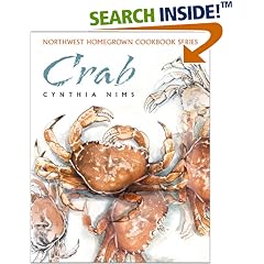 Crab (Northwest Homegrown Cookbook Series)