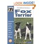 Guide to Owning a Fox Terrier (The guide to owning series)